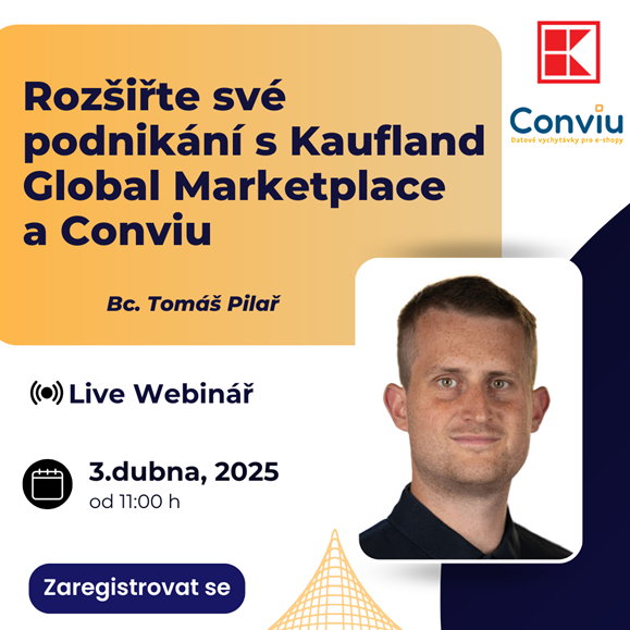Pozvánka na live webinář Conviu o rozšíření podnikání na Kaufland Global Marketplace 3. dubna 2025 s lektorem Tomášem Pilařem.